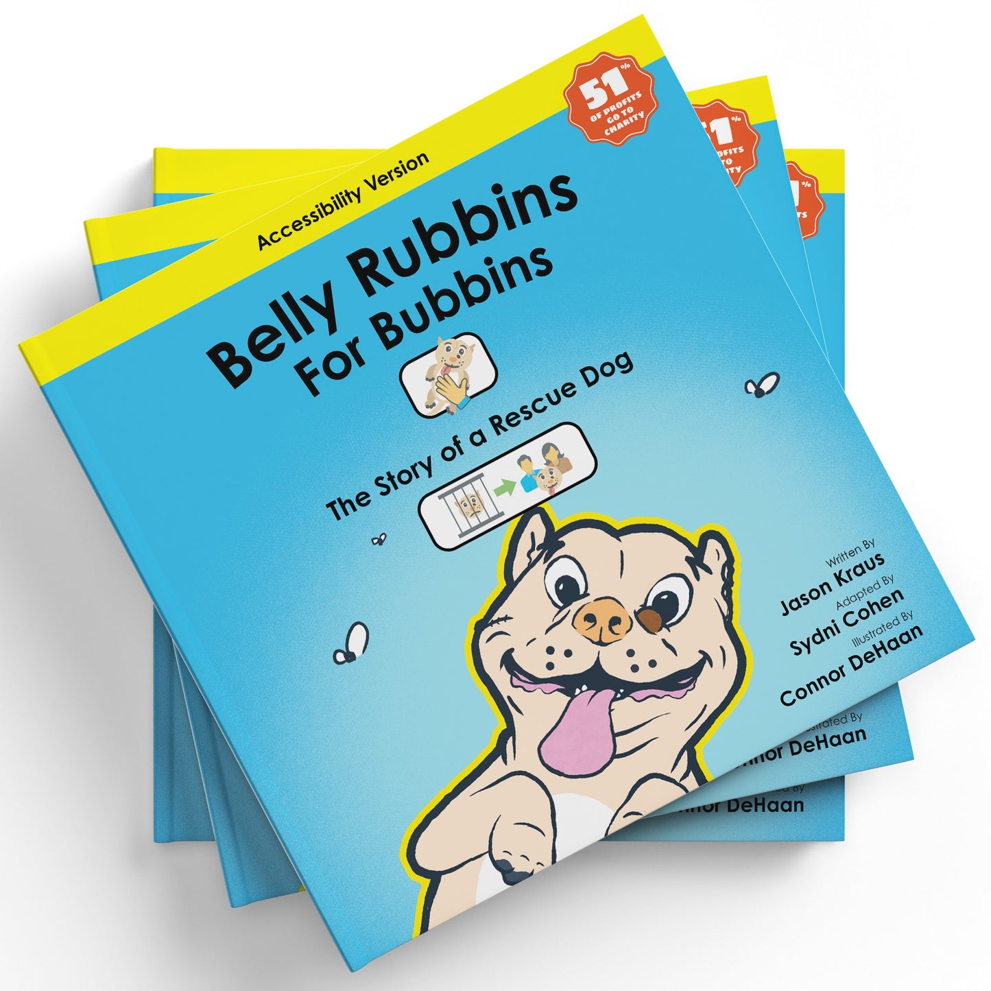 Belly Rubbins For Bubbins: The Story of A Rescue Dog (Accessibility Version, Paperback)